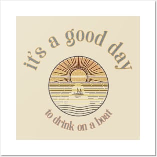 Beer Drinker Gifts & Boat Owner Gifts - It's a Good Day To Drink on a Boat Posters and Art